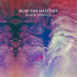 Ruby The Hatchet : Black Tongue